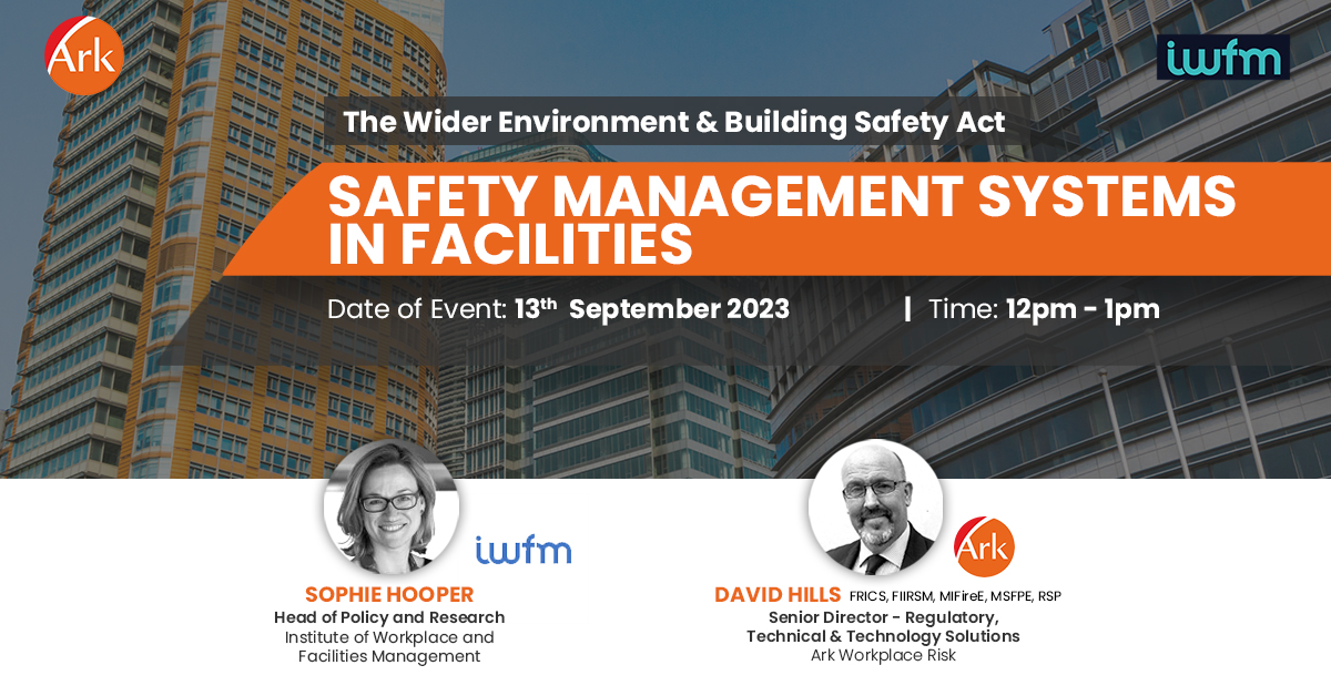 Ark & IWFM Event 'Safety Management Systems in Facilities and Property